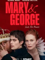 Мэри и Джордж (сериал 2024) смотреть онлайн бесплатно